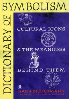 Paperback Dictionary of Symbolism: Cultural Icons and the Meanings Behind Them Book