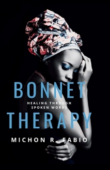 Paperback Bonnet Therapy Volume One: Healing Through Spoken Word [Large Print] Book