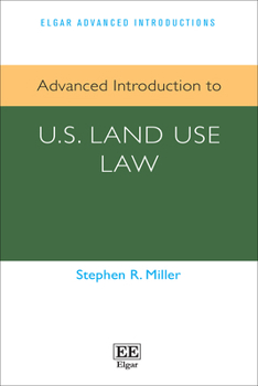 Hardcover Advanced Introduction to U.S. Land Use Law (Elgar Advanced Introductions series) Book