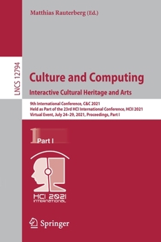 Paperback Culture and Computing. Interactive Cultural Heritage and Arts: 9th International Conference, C&c 2021, Held as Part of the 23rd Hci International Conf Book