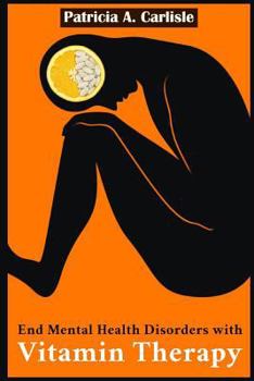 Paperback End mental health disorder with vitamin therapy Book