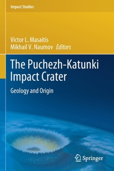 Paperback The Puchezh-Katunki Impact Crater: Geology and Origin Book