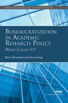 Paperback Bureaucratization in Academic Research Policy: What Causes It? Book