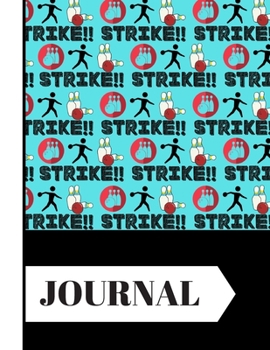 JOURNAL: Ten Pin 'Strike' Bowling Pattern Print Novelty Gift: Bowling Journal for Kids, Teens, Boys and Girls