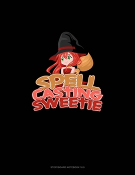 Spell Casting Sweetie: Storyboard Notebook 1.85:1