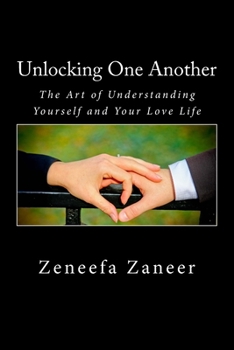 Paperback Unlocking One Another: The Art of Understanding you and your love life Book