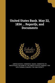 Paperback United States Bank. May 22, 1834 ... Report[s, and Documents Book