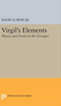 Hardcover Virgil's Elements: Physics and Poetry in the Georgics Book