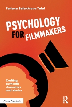 Paperback Psychology for Filmmakers: Crafting Authentic Characters and Stories Book