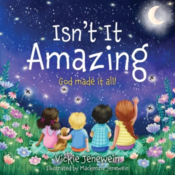 Paperback Isn't It Amazing: God made it all! Book