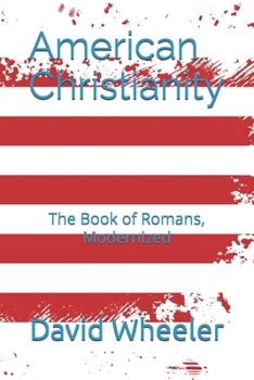 Paperback American Christianity: The Book of Romans, Modernized Book