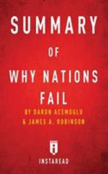 Paperback Summary of Why Nations Fail: by Daron Acemoglu and James A. Robinson - Includes Analysis Book