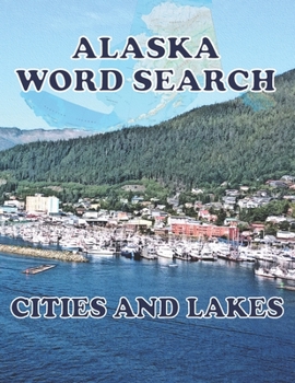 Paperback ALASKA Word Search Cities and Lakes: Unique Novelty Gift for anyone who born in or in love with Alaska Book