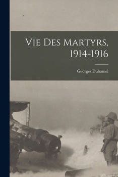 Paperback Vie des martyrs, 1914-1916 [French] Book