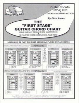 Paperback The First Stage Guitar Chord Chart: Learn How to Play the Most Commonly Played Guitar Chords! Book