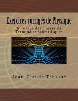 Paperback Exercices corrigés de Physique: A l'usage des classes de Terminales scientifiques [French] Book