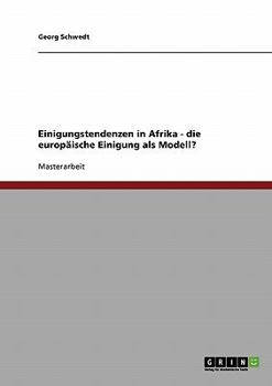 Paperback Einigungstendenzen in Afrika - die europäische Einigung als Modell? [German] Book