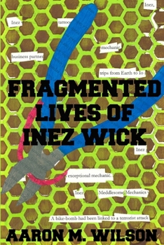 Paperback Fragmented Lives of Inez Wick Book