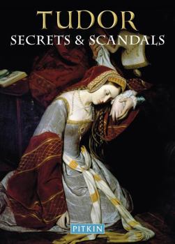 Paperback Tudor Secrets & Scandals Book