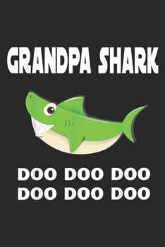 Paperback Grandpa shark Doo Doo Doo Doo Doo Doo: Grandpa shark Journal/Notebook Blank Lined Ruled 6x9 100 Pages Book