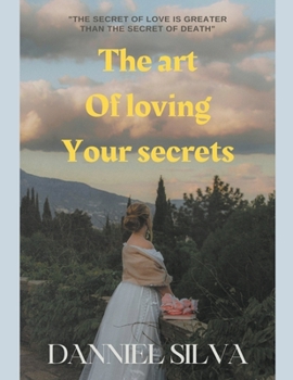 Paperback The Art of Loving Your Secrets Book