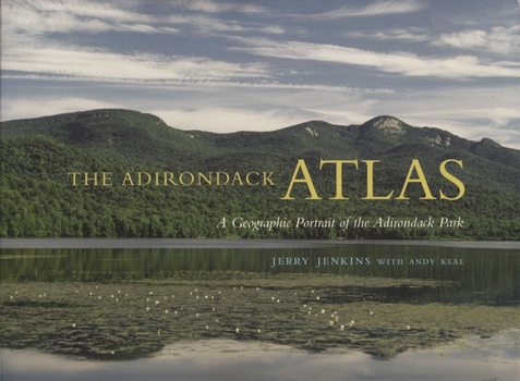 Paperback The Adirondack Atlas: A Geographic Portrait of the Adirondack Park Book