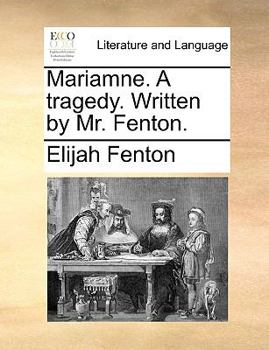 Paperback Mariamne. a Tragedy. Written by Mr. Fenton. Book