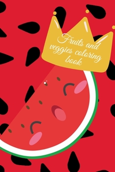 Paperback Fruits and veggies coloring book