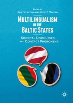 Hardcover Multilingualism in the Baltic States: Societal Discourses and Contact Phenomena Book