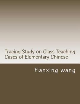 Paperback Tracing Study on Class Teaching Cases of Elementary Chinese [Chinese] Book