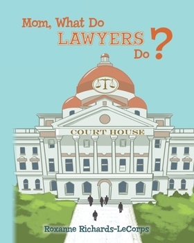 Paperback Mom, What Do Lawyers Do? Book