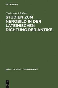 Hardcover Studien Zum Nerobild in Der Lateinischen Dichtung Der Antike [German] Book