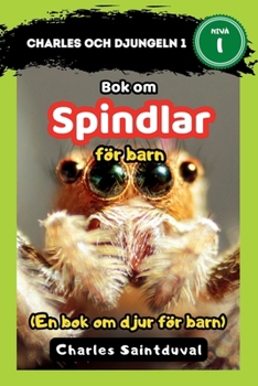 Charles och djungeln 1: Bok om spindlar för barn (En bok om djur för barn) (Swedish Edition)