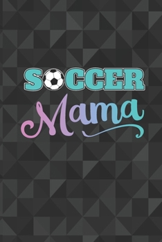Soccer Mama: Cute 2 Year Undated Weekly Planner For Soccer Players, Coaches, And Busy Moms