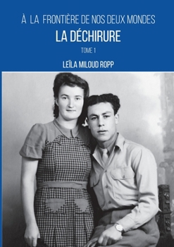 Paperback La déchirure: À la frontière de nos deux mondes Book