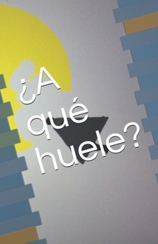 Paperback ¿A qué huele? [Spanish] Book