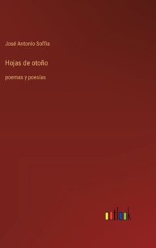 Hardcover Hojas de otoño: poemas y poesías [Spanish] Book
