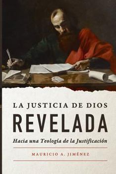 Paperback La Justicia de Dios Revelada: Hacia una teologia de la justificacion [Spanish] Book