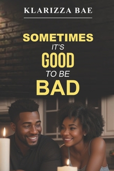 Paperback Sometimes It's Good to Be Bad Book