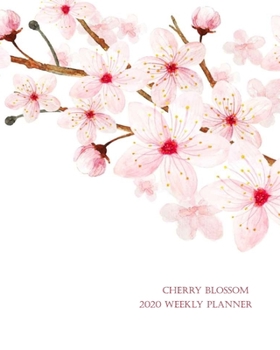 Paperback Cherry Blossom 2020 Weekly Planner: Pink Flowers on Branch Dated Calendar Notebook; Get Stuff Done with Goals Important Dates and To-Do Lists Book