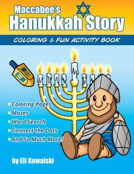 Staple Bound Maccabee’s Hanukkah Story Coloring And Fun Activity Book For Kids - Perfect Hanukkah Fun Featuring Coloring Pages, Word Searches, Mazes, Sudoku, Crossword Puzzles and more! Paperback Book