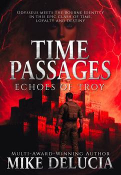 Time Passages: Echoes of Troy