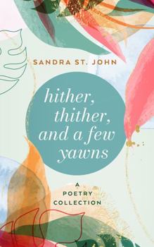 Paperback hither, thither, and a few yawns: A POETRY COLLECTION Book