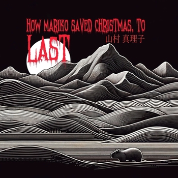 Paperback Mariko Saves Christmas to Last Book