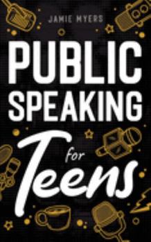 Paperback Public Speaking for Teens Book