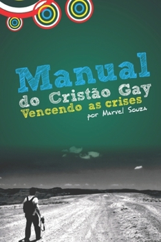 Paperback Manual Do Cristão Gay: Vencendo as Crises [Portuguese] Book