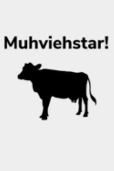 Paperback Muhviehstar!: Kalender A5 Notizbuch mit einer Kuh f?r einen Landwirt oder Milchbauer in der Landwirtschaft als Geschenk [German] Book