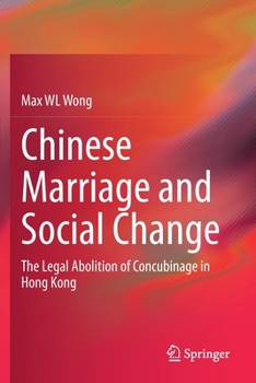 Paperback Chinese Marriage and Social Change: The Legal Abolition of Concubinage in Hong Kong Book