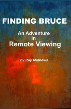 Paperback Finding Bruce: An Adventure In Remote Viewing Book