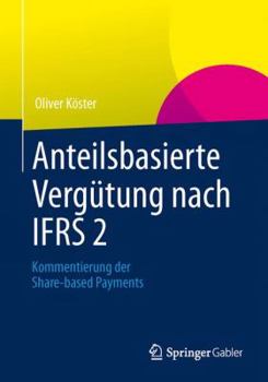 Paperback Anteilsbasierte Vergütung Nach Ifrs 2: Kommentierung Der Share-Based Payments [German] Book